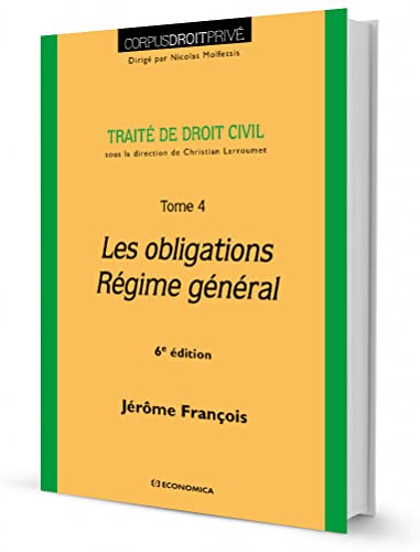 Traite de droit civil - tome iv - les obligations - regime general, 6e ed.