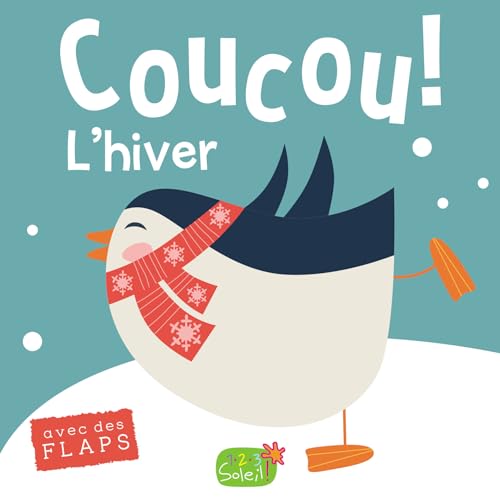 L'HIVER (COLL. COUCOU C'EST QUI ?): AVEC DES FLAPS