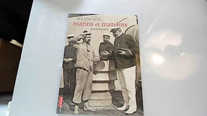 Il y a un siècle... marins et matelots