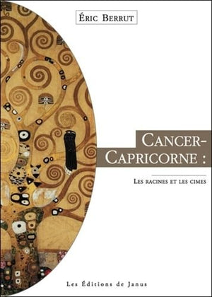 Cancer-Capricorne - Les racines et les cimes