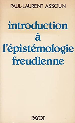 Introduction a l'epistemologie freudienne