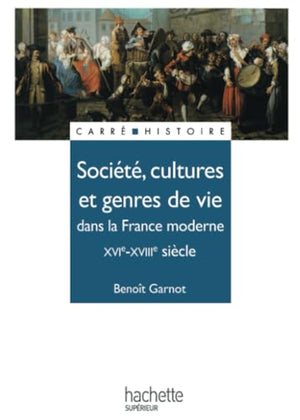 Société, cultures et genres de vie dans la France moderne