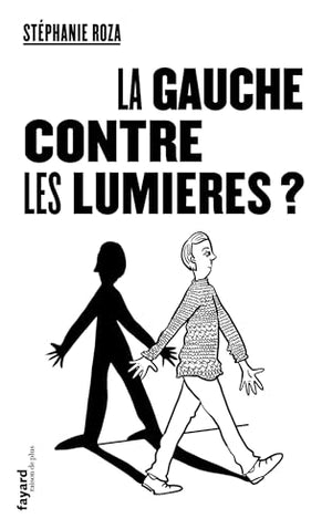 La gauche contre les Lumières ?