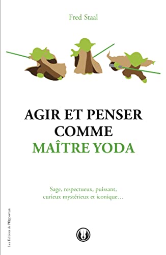 Agir et penser comme Maître Yoda