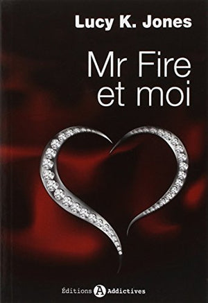 Mr Fire et moi