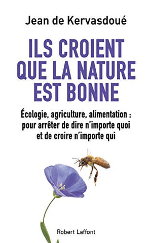 Ils croient que la nature est bonne