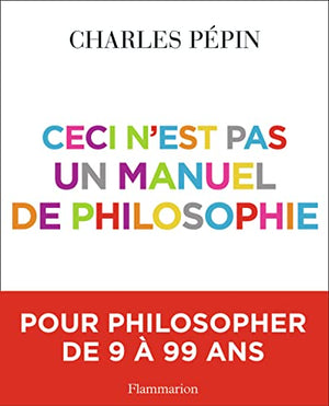 Ceci n'est pas un manuel de philosophie