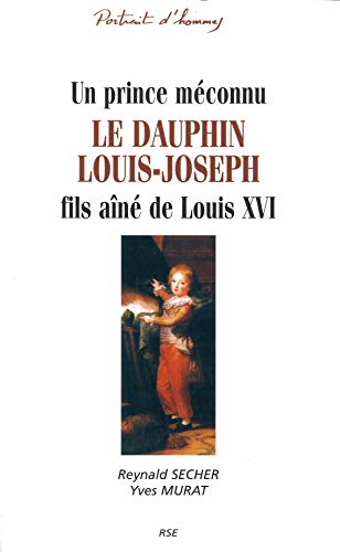 Le dauphin louis-Joseph : fils aîné de Louis XVI