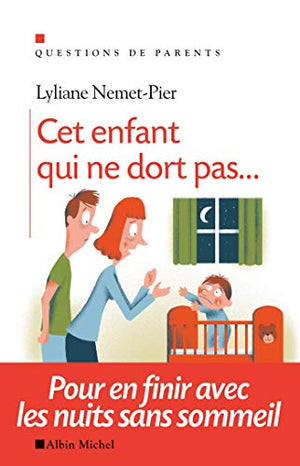 Cet enfant qui ne dort pas...