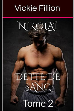 Nikolaï Dette de sang: Tome 2