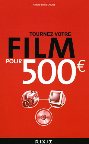 Tournez votre film pour 500 euros