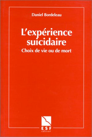 L'experience suicidaire : choix de vie ou de mort, perspective archetypale