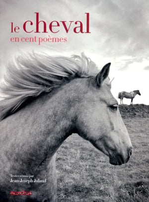 Le cheval en cent poèmes