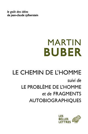 Le Chemin de l'homme: suivi de Le problème de l'homme et Fragments autobiographiques