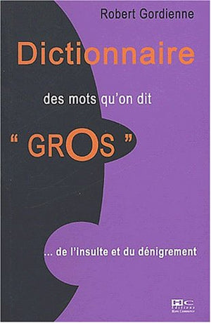 Dictionnaire des mots qu'on dit 