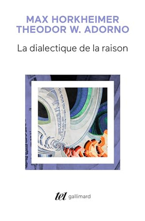 La dialectique de la raison: Fragments philosophiques