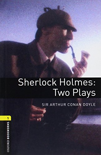 OBWL 3E Level 1: Sherlock Holmes: Two Plays Playscript