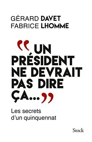 Un président ne devrait pas dire ça...