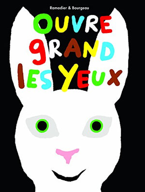 ouvre grand les yeux