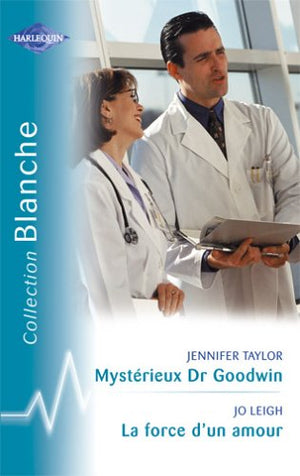 La force d'un amour - Mystérieux Dr Goodwin