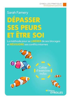 Dépasser ses peurs et être soi