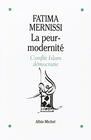 La peur-modernité : conflit islam-démocratie