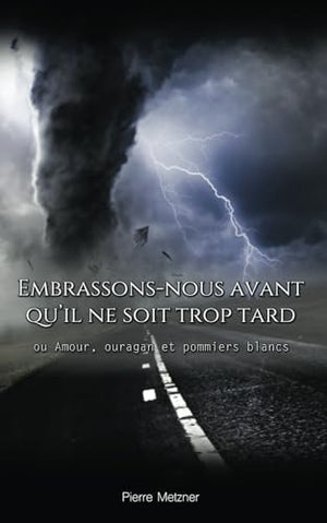 Embrassons-nous avant qu'il ne soit trop tard