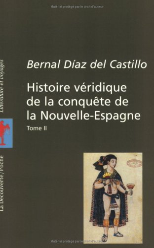 Histoire véridique de la conquête de la Nouvelle-Espagne, tome 2