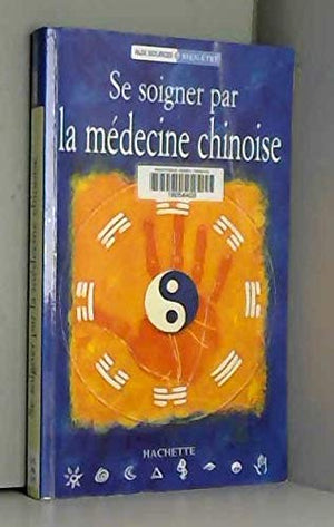 Se soigner par la médecine chinoise