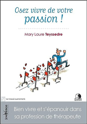 Osez vivre de votre passion !