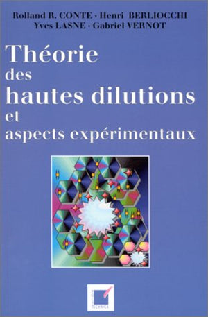 Théorie des hautes dilutions & aspects expérimentaux