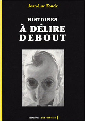 Histoires à délire debout