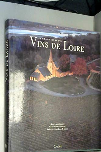 Le grand livre des vins de Loire