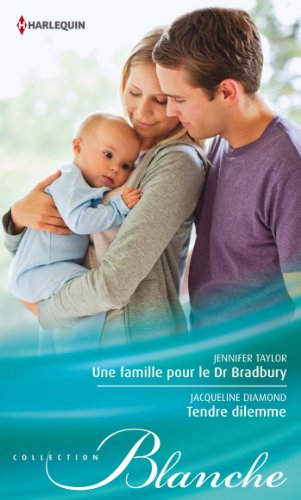 Une famille pour le Dr Bradbury - Tendre dilemme