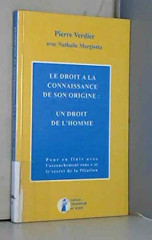 Le droit à la connaissance de son origine