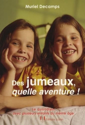 Des jumeaux, quelle aventure !