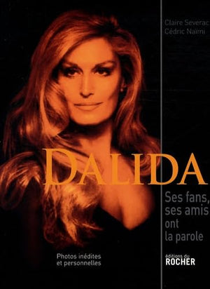 Dalida: Ses fans, ses amis ont la parole...