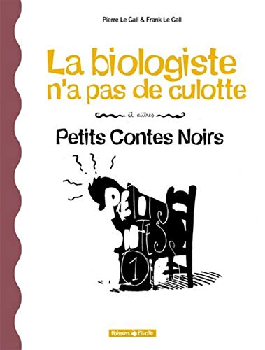 Petits Contes Noirs, tome 2 : La Biologiste n'a pas de culotte