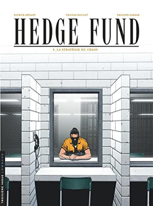 Hedge Fund - La Stratégie du chaos