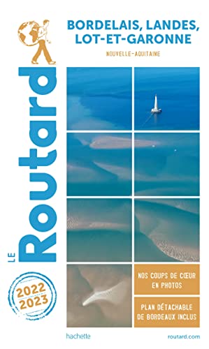 Guide du Routard Bordelais, Landes et Lot-et-Garonne