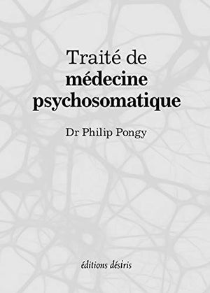 Traité de médecine psychosomatique