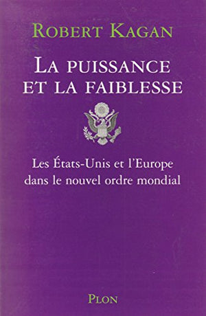 La Puissance et la Faiblesse