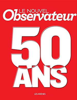 Le Nouvel Observateur 50 ans