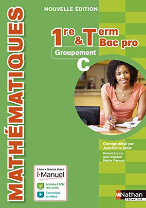 Mathématiques 1re/Tle Bac Pro: Groupement C