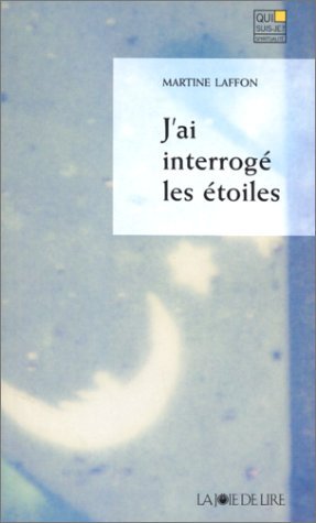 J'ai interrogé les étoiles