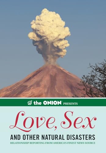 The Onion Presents: Love, Sex, and Other Natural Disasters
