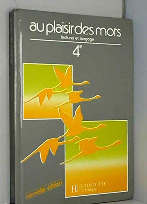 Au Plaisir Des Mots 4eme. Edition 1988