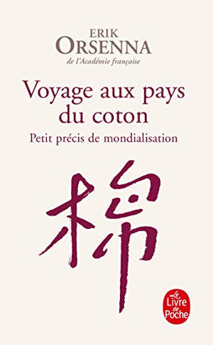 Voyage aux pays du coton: Petit précis de mondialisation