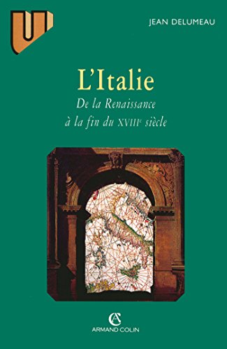 L'Italie de la Renaissance à la fin du XVIIIème siècle.
