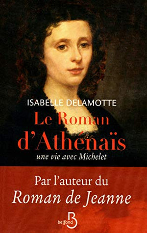 Le Roman d'Athénaïs, une vie avec Michelet